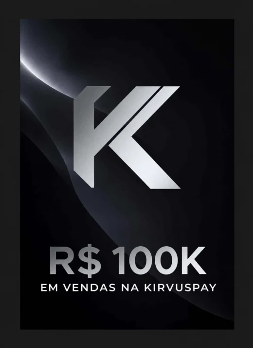 Placa de premiação R$ 100K em vendas na KIRVUSPAY