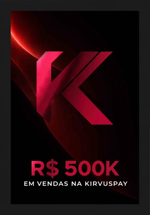 Placa de premiação R$ 500K em vendas na KIRVUSPAY