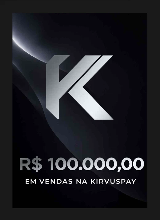 Placa R$ 100.000,00 em vendas na KIRVUSPAY