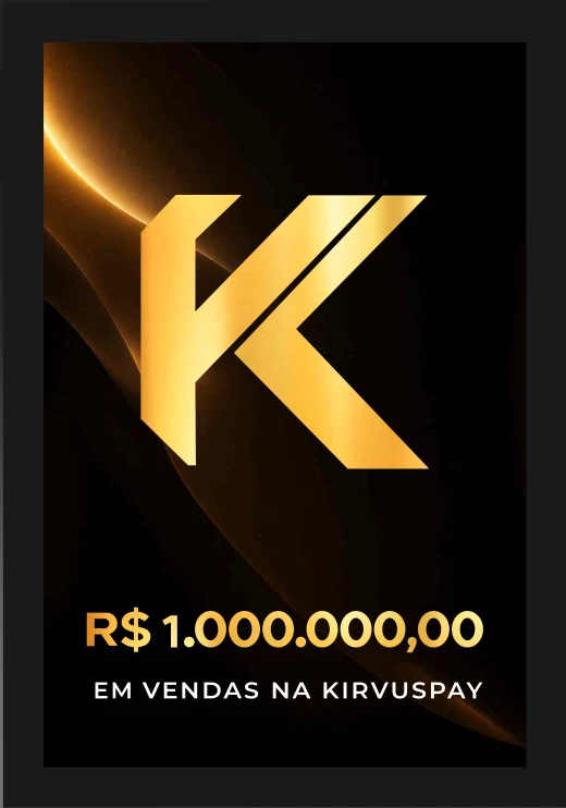 Placa R$ 1.000.000,00 em vendas na KIRVUSPAY