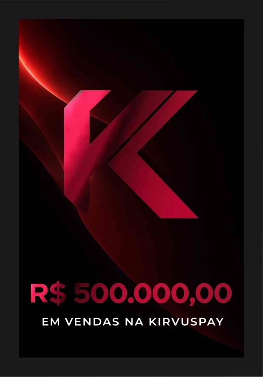 Placa R$ 500.000,00 em vendas na KIRVUSPAY